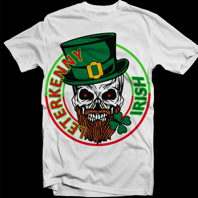 Leterkenny Irish t shirt design, St.Patrick’s Day t shirt design, Skull Svg