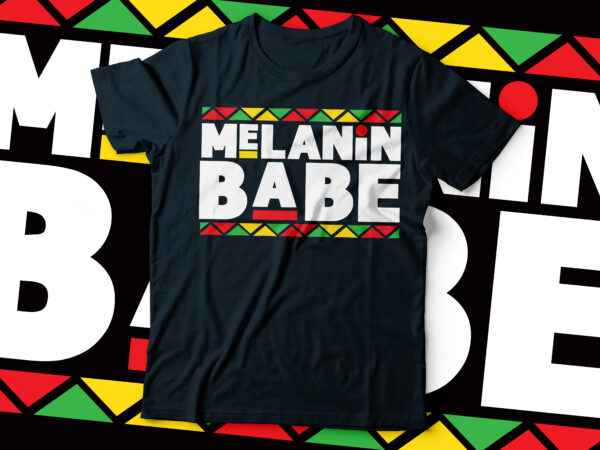 Melanin babe colorful t-shirt design | african american t-shirt design | african american woman shirt, natural hair shirt, protective styles shirt, black girl shirt, afro woman shirt