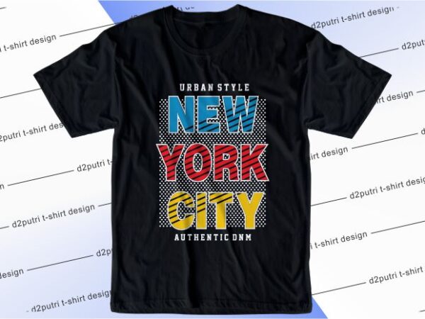 T shirt design graphic, vector, illustration new york city lettering typography