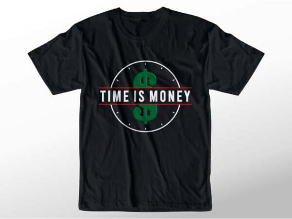 Time is money t shirt design graphic vector