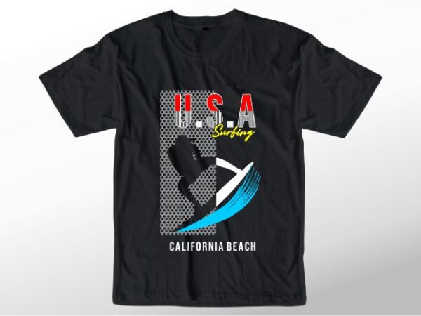 T shirt design graphic, vector, illustration usa surfing california beach lettering typography