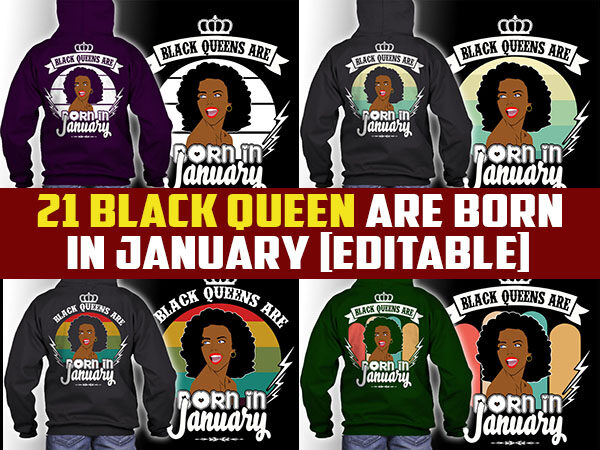 21 black queens are born in january tshirt designs bundles