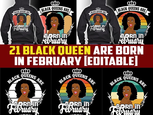 21 Black queens are born in February Tshirt designs bundles