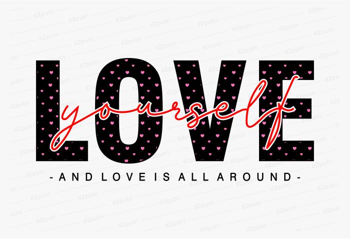 Free Love yourself funny quotes t shirt design graphic, vector, illustration motivation inspiration for woman and girls lettering typography
