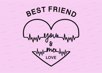 best friend you and me funny quotes t shirt design graphic, vector, illustration motivation inspiration for woman and girls lettering typography