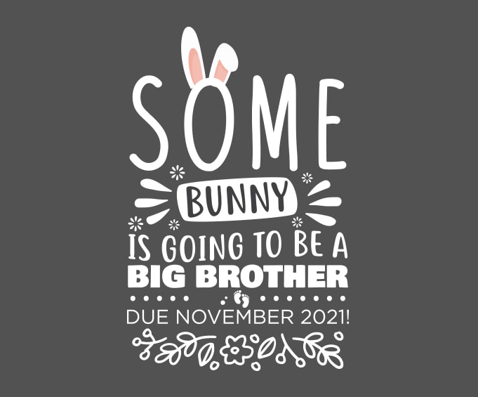 some bunny is going to be big brother, pregnancy announcement november 2021 funny shirt design, big brother gifts