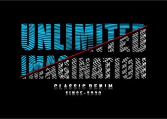 t shirt design graphic, vector, illustration unlimited imagination lettering typography