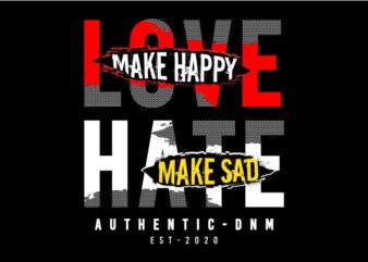 love or hate funny quotes svg file t shirt design graphic, vector, illustration motivational inspiration lettering typography