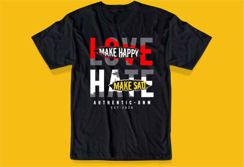 love or hate funny quotes svg file t shirt design graphic, vector, illustration motivational inspiration lettering typography