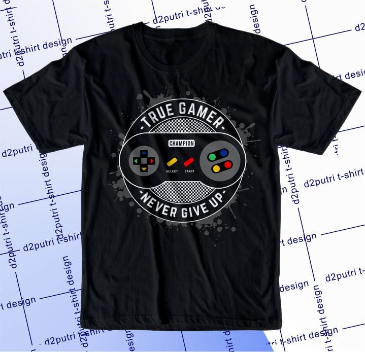 gamer gaming t shirt design graphic, vector, illustration true gamer never give up lettering typography