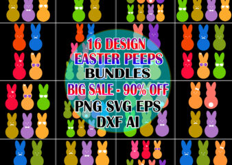 Peep SVG Bundle, Peeps Easter SVG 16 bundles, 16 Design Rabbit Peeps Easter SVG Bundles, Happy easter Day t shirt template