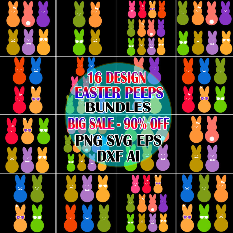 Peep SVG Bundle, Peeps Easter SVG 16 bundles, 16 Design Rabbit Peeps Easter SVG Bundles, Happy easter Day t shirt template