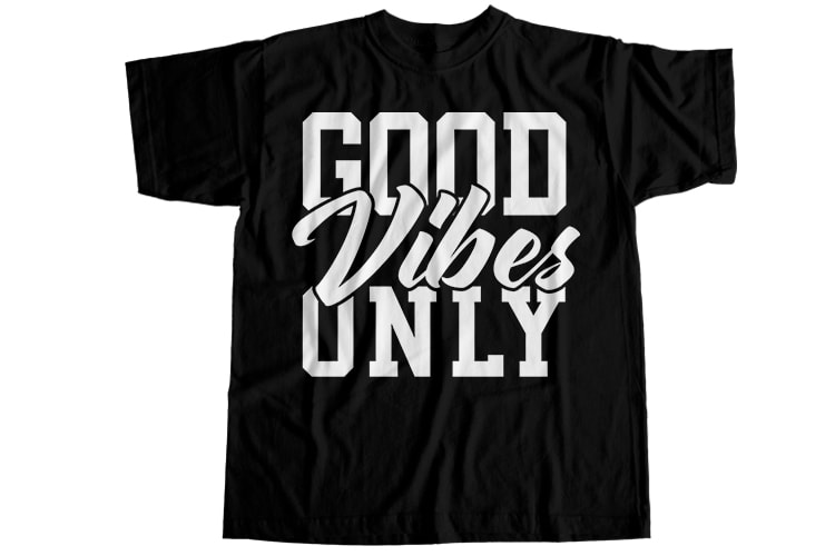 Good vibes only T-Shirt Design Bundle