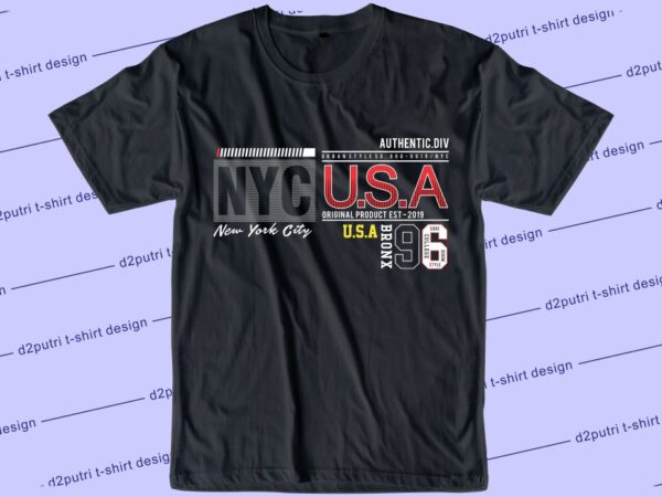 Streetwear t shirt design graphic, vector, illustration new york city nyc usa lettering typography
