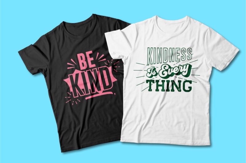 Kindness quotes t shirt designs bundle, Typography t shirt designs. Vector t-shirt design for commercial use. T shirt design for pod