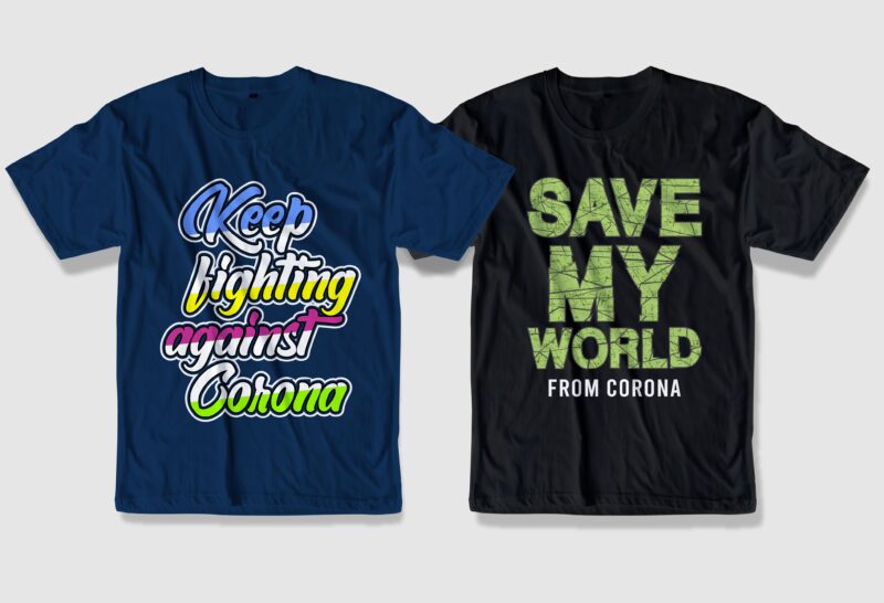 corona covid 19 t shirt design graphic, vector, illustration lock down danger social distancing quarantine lettering typography