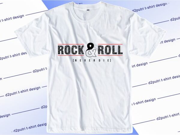 Music t shirt design graphic, vector, illustration rock and roll lettering typography