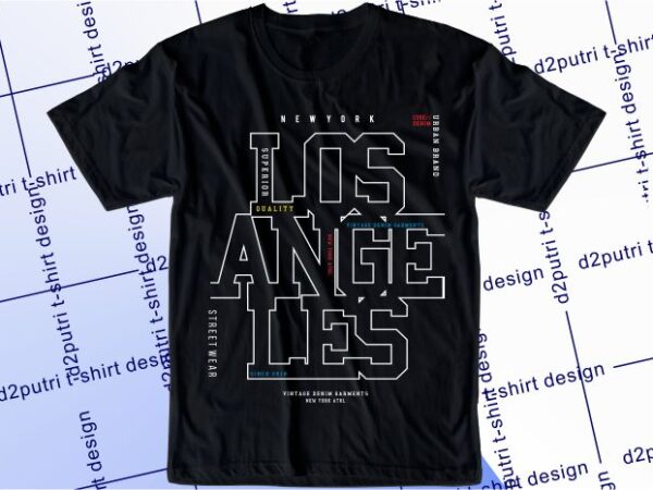 urban style t shirt design graphic, vector, illustration los angeles ...