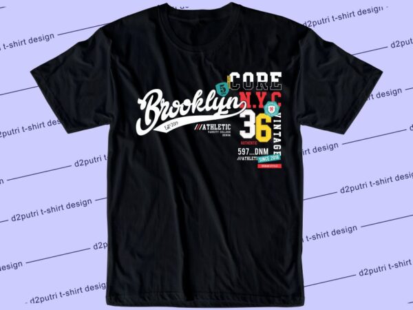 Streetwear t shirt design graphic, vector, illustration brooklyn athletic lettering typography