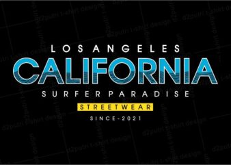 streetwear t shirt design graphic, vector, illustrationlos angeles california surfer paradise lettering typography