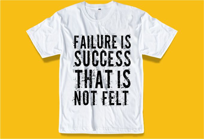funny humorous quotes svg t shirt design graphic, vector, illustration failure is success lettering typography