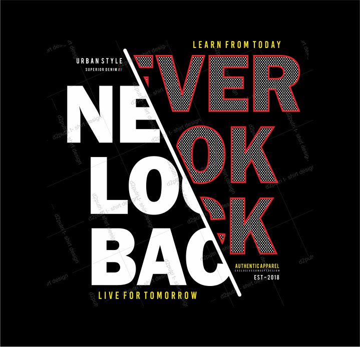 motivational t shirt design graphic, vector, illustration never look back lettering typography