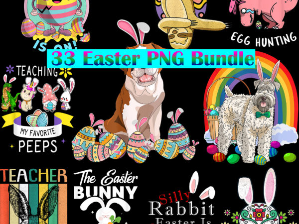 Easter png 33 bundle, bundle easter, happy easter day, easter t shirt design