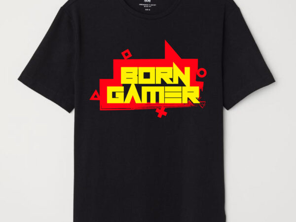 Born gamer tshirt design, born gamer design