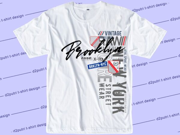 Streetwear t shirt design graphic, vector, illustration new york city brooklyn lettering typography