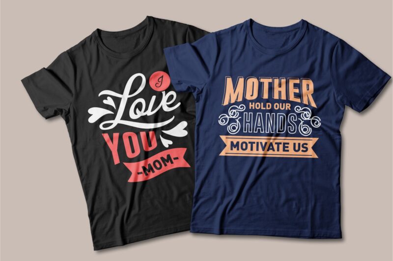 Mom t-shirt designs quotes bundle, Mother’s day quotes SVG bundle, Mom and son quotes, T-shirt designs bundle for commercial use, Vector t-shirt design, Motivational inspirational t-shirt designs pack collection