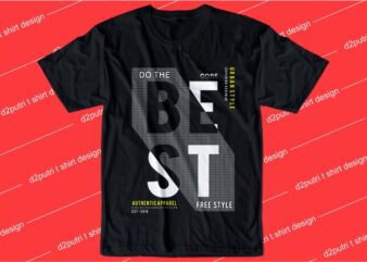 inspiration quotes t shirt design graphic, vector, illustration do the best lettering typography