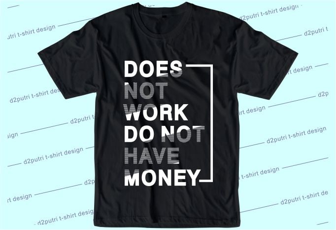 corona covid-19 t shirt design graphic, vector, illustration does not work do not money lettering typography