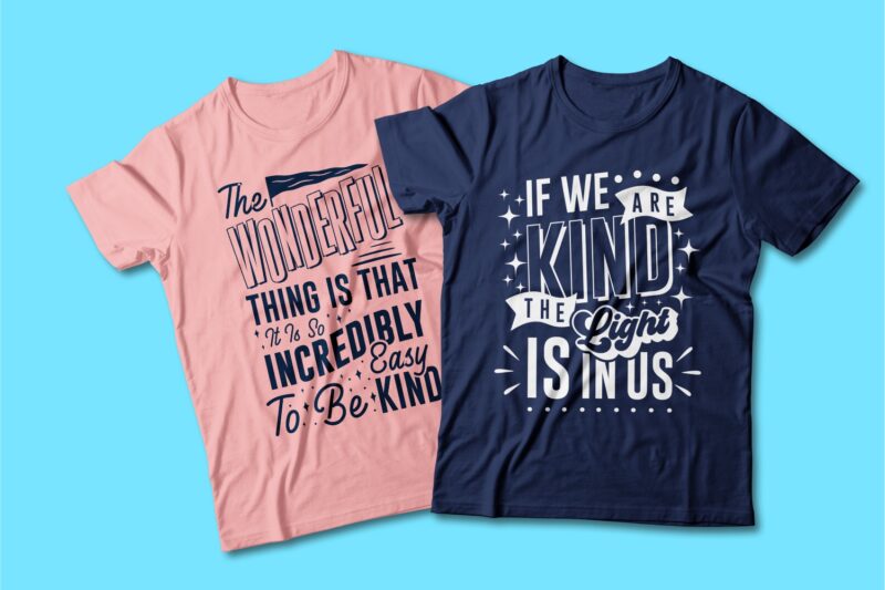 Kindness quotes t shirt designs bundle, Typography t shirt designs. Vector t-shirt design for commercial use. T shirt design for pod