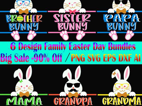 Easter family svg 6 bundle, happy easter day t shirt template, bundle easter t shirt design