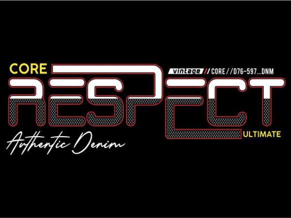 Respect streetwear t shirt design graphic, vector, illustration lettering typography