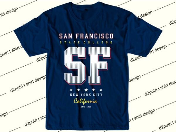 Urban street t shirt design graphic, vector, illustration san francisco new york city california lettering typography