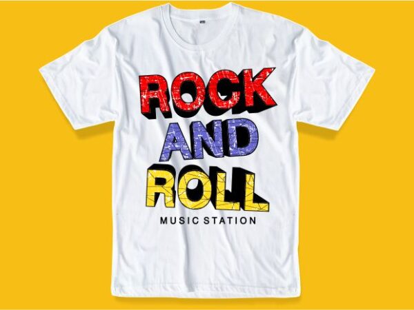 Rock and roll music t shirt design graphic, vector, illustration lettering typography