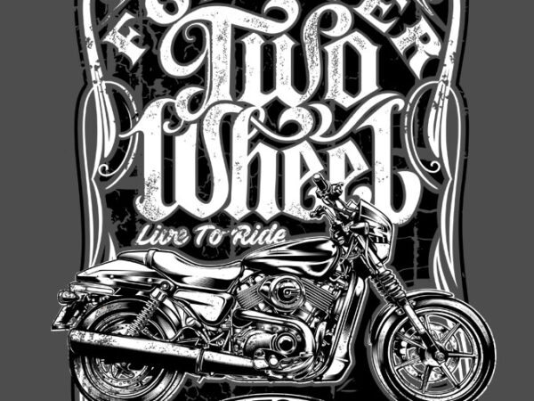 Forever two wheel t shirt graphic design