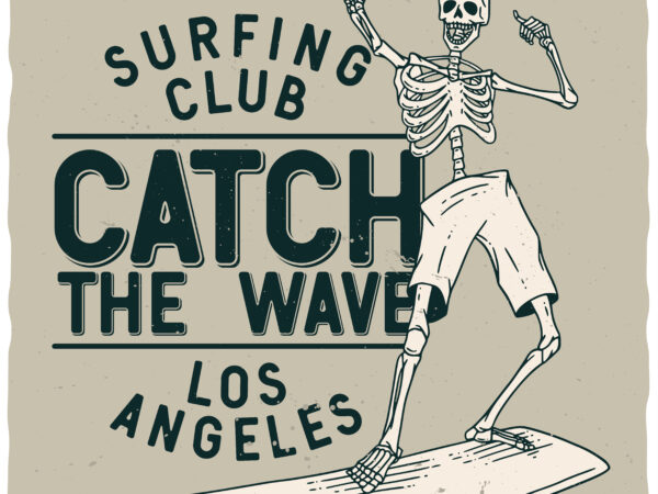 Catch the wave t shirt vector file