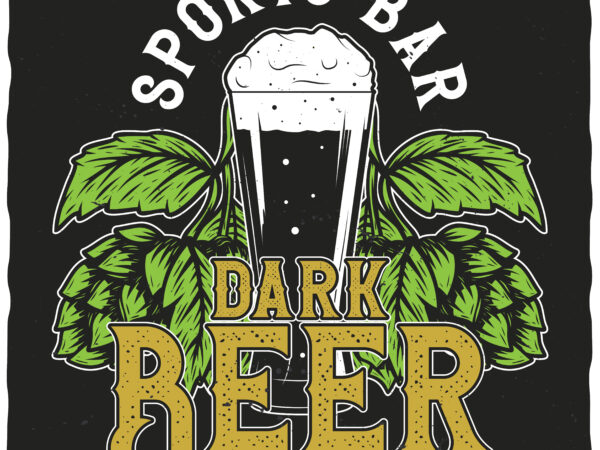 Dark beer t shirt vector illustration
