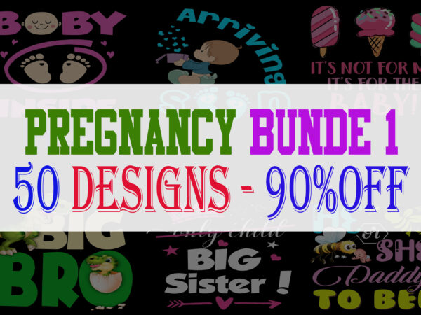 Funny pregnancy bundle part 1 – 50 designs – 90% off