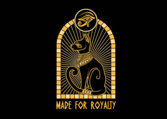 Made For Royalty t shirt designs for sale