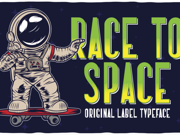 Race to space label font with 6 editable t-shirt designs Race to space label font with 6 editable t-shirt designs