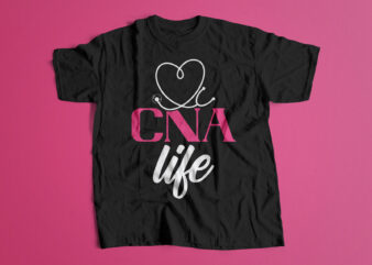 CNA Life Nurse Editable T shirt design, Nurse Life Svg Design for Nursing