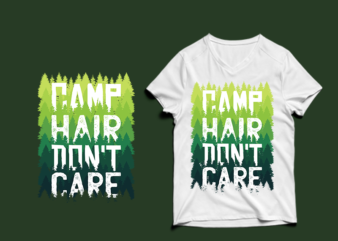 camp hair don’t care – adventure tshirt designs , mountain tshirt designs , camping tshirt designs , adventure svg bundle, camping svg , mountain eps – commercial use