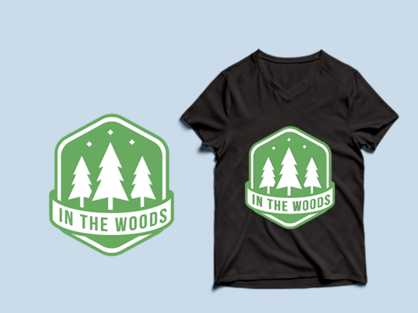 In the woods – adventure tshirt designs , mountain tshirt designs , camping tshirt designs , adventure svg bundle, camping svg , mountain eps – commercial use