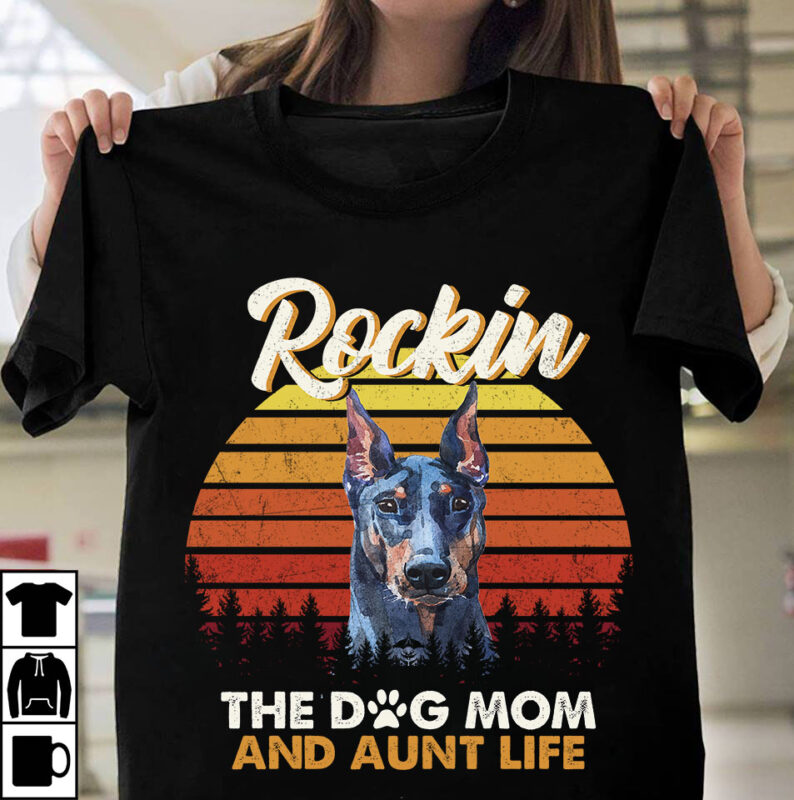 1 DESIGN 50 VERSIONS – DOGS Rockin the dog mom and aunt life