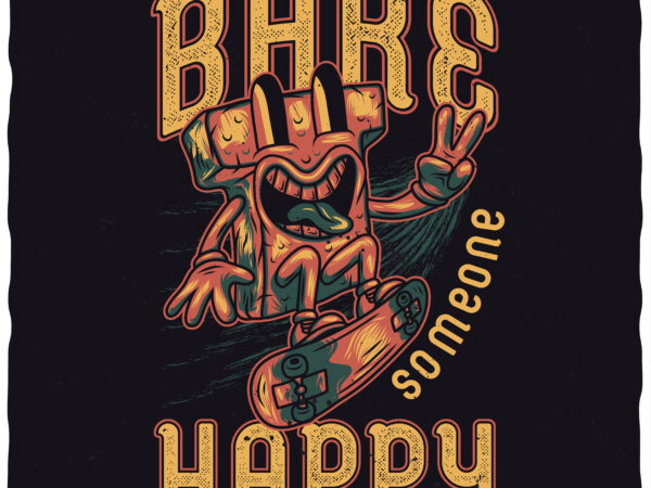 Bake someone happy t shirt template