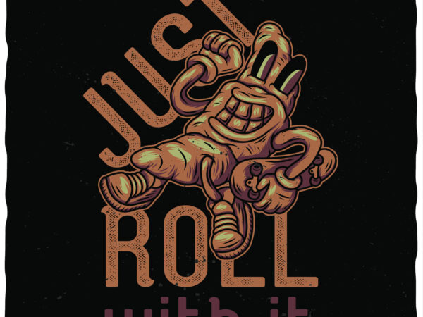 Just roll with it vector clipart