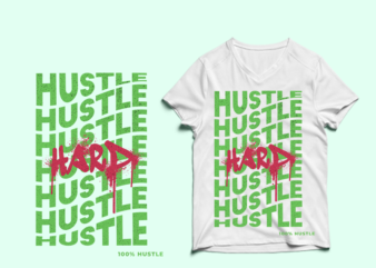HARD HUSTLE – t-shirt design